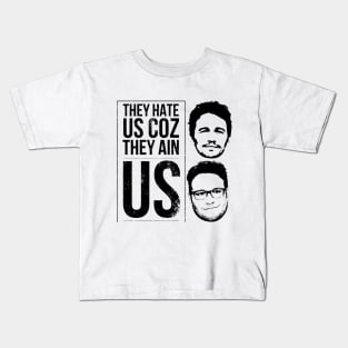 They hate us coz they ain us Kids T-Shirt